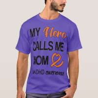 Hero Calls Me Mom Attention Deficit Disorder ADHD 