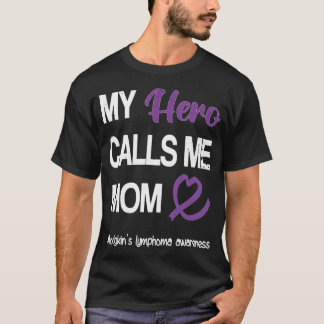 Hero Calls Me Mom  Hodgkin's Lymphoma Warrior Purp T-Shirt