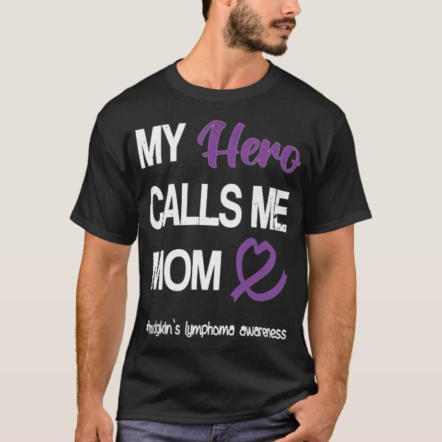 Hero Calls Me Mom  Hodgkin's Lymphoma Warrior Purp T-Shirt (Front)