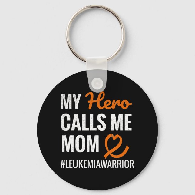 Hero Calls Me Mom Leukemia Warrior Leukemia Awaren Keychain (Front)