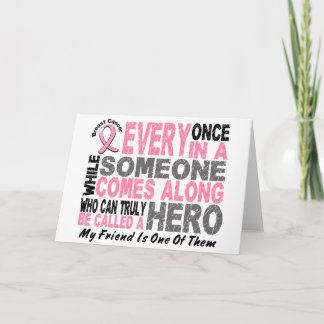 HERO COMES ALONG 1 Friend BREAST CANCER T-Shirts Card