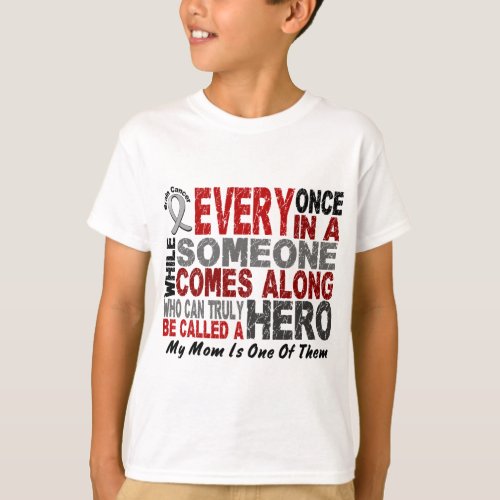 HERO COMES ALONG 1 Mom BRAIN CANCER T_Shirts