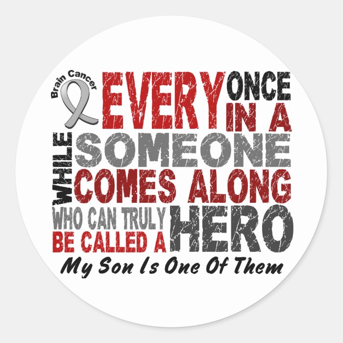 HERO COMES ALONG 1 Son BRAIN CANCER T Shirts Round Stickers