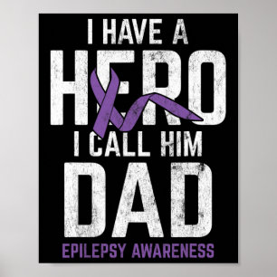 Hero Dad Epilepsy Epilepsy Awareness Epilepsy Pati Poster