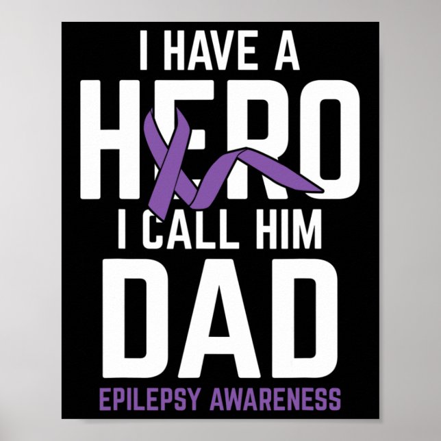 Hero Dad Epilepsy Epilepsy Awareness Epilepsy Pati Poster (Front)