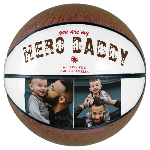 Hero Daddy Father`s Day 2 Photo Collage Basketball - Modern You are my Hero Daddy Father`s Day 2 Photo Collage Basketball. Text is trendy typography. Personalized basketball for a dad. Add 2 photos and your names. You can change daddy to dad, pap, papa,.... Perfect gift for a father on a Father`s Day, birthday or Christmas and it`s a sweet keepsake.