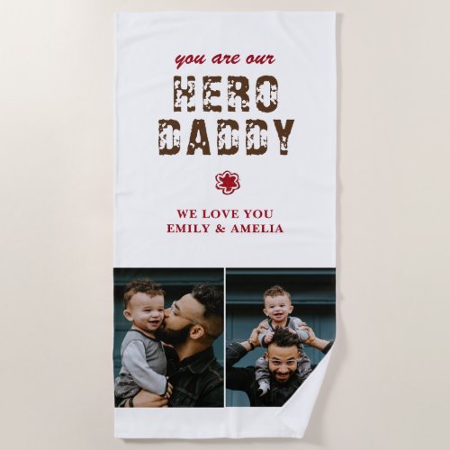 Hero Daddy Fathers Day 2 Photo Collage  Beach Towel