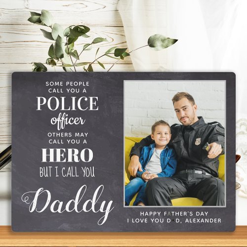 Hero Daddy Fathers Day Photo Police Officer  Plaque