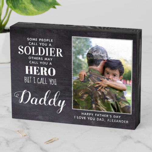 Hero Daddy Military Soldier Army Fathers Day Photo Wooden Box Sign