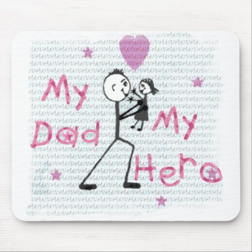 Hero Fathers Day or Other Dad Mouse Pad