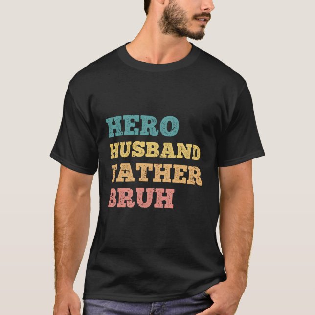 Hero Husband Father Hero Fathers Day T-Shirt (Front)