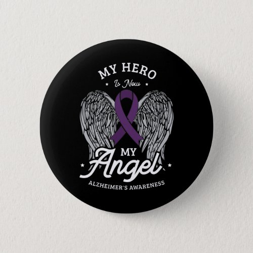 Hero Is Now My Angel Alzheimerheimers Awareness H Button