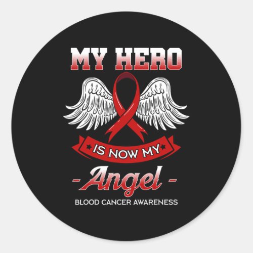 Hero Is Now My Angel Blood Cancer Liquid Tumor Gif Classic Round Sticker