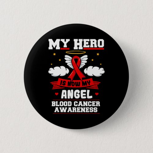 Hero Is Now My Angel Blood Cancer Red Clouds Liqui Button