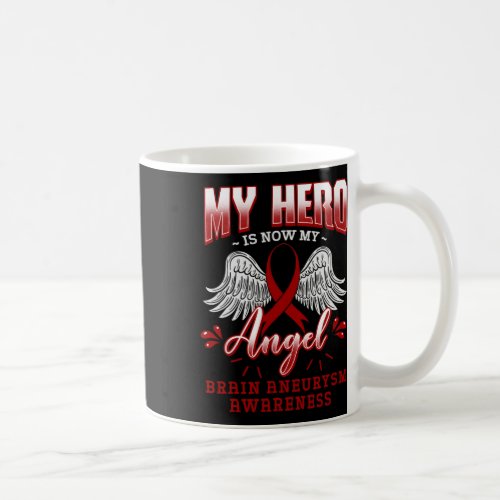 Hero Is Now My Angel Brain Aneurysm Intracranial G Coffee Mug