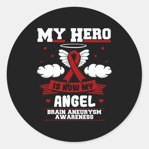 Hero Is Now My Angel Brain Aneurysm Intracranial S Classic Round Sticker