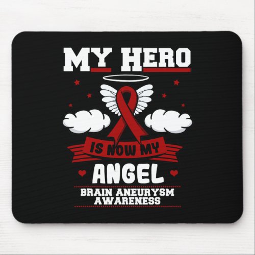 Hero Is Now My Angel Brain Aneurysm Intracranial S Mouse Pad