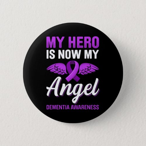 Hero Is Now My Angel Dementia Awareness Alzheimerh Button
