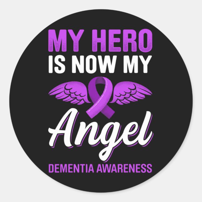 Hero Is Now My Angel Dementia Awareness Alzheimerh Classic Round Sticker (Front)