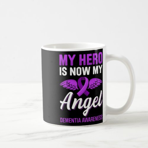 Hero Is Now My Angel Dementia Awareness Alzheimerh Coffee Mug