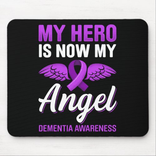 Hero Is Now My Angel Dementia Awareness Alzheimerh Mouse Pad