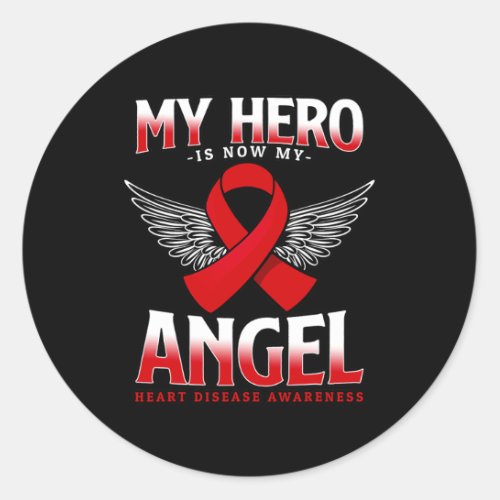 Hero Is Now My Angel Heart Disease Awareness  Classic Round Sticker