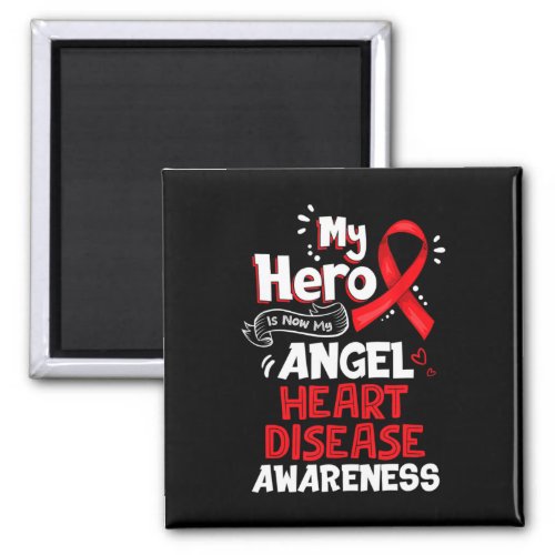 Hero Is Now My Angel Heart Disease Awareness Gifts Magnet