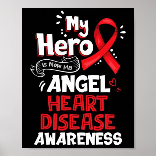 Hero Is Now My Angel Heart Disease Awareness Gifts Poster