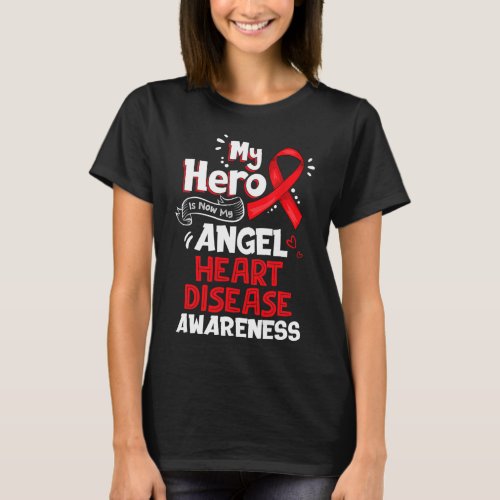 Hero Is Now My Angel Heart Disease Awareness Gifts T_Shirt