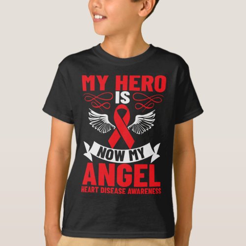 Hero Is Now My Angel Heart Disease Awareness  T_Shirt