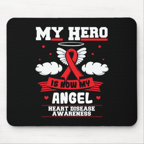 Hero Is Now My Angel Heart Disease Cardiovascular  Mouse Pad