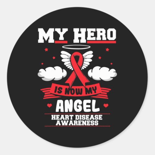 Hero Is Now My Angel I Wear Red Heart Disease Awar Classic Round Sticker