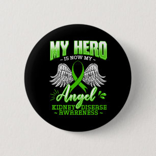 Hero Is Now My Angel Kidney Disease Green Ribbon G Button