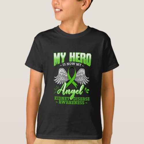 Hero Is Now My Angel Kidney Disease Green Ribbon G T_Shirt