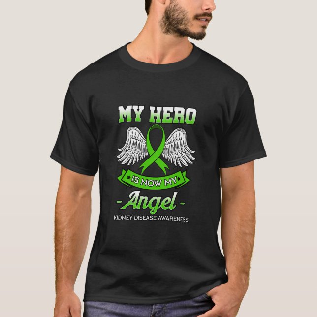 Hero Is Now My Angel Kidney Disease Transplant Gif T-Shirt (Front)