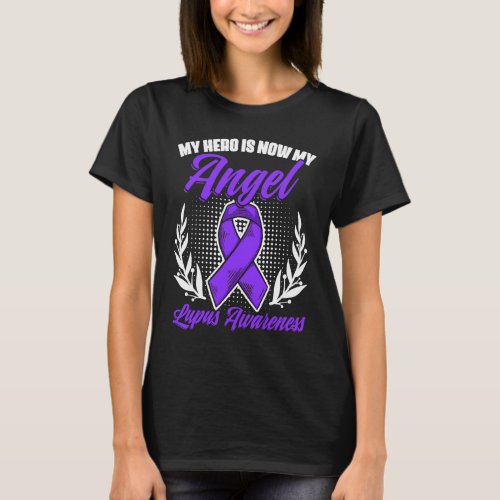 Hero Is Now My Angel Lupus Purple Ribbon Lupus Awa T_Shirt
