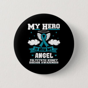 Hero Is Now My Angel Polycystic Kidney Disease War Button
