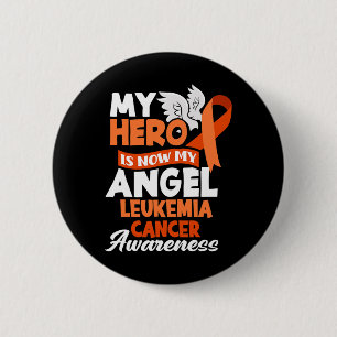 Hero Is Now My Angel Support Leukemia Cancer Aware Button