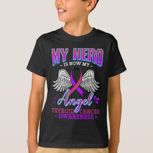 Hero Is Now My Angel Thyroid Cancer Carcinoma Gift T_Shirt