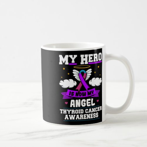 Hero Is Now My Angel Thyroid Cancer Endocrinologis Coffee Mug