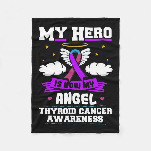 Hero Is Now My Angel Thyroid Cancer Endocrinologis Fleece Blanket