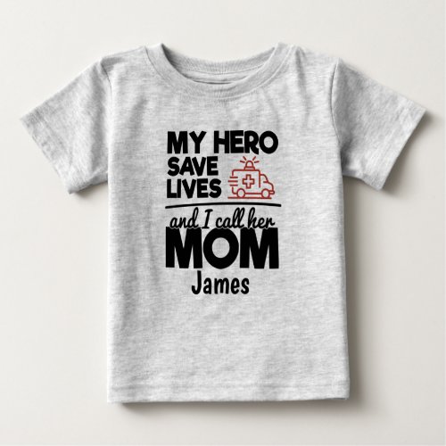 Hero Mom Personalized Ambulance Baby T_Shirt