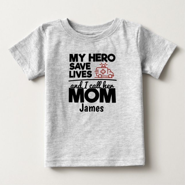 Hero Mom Personalized Ambulance Baby T-Shirt (Front)