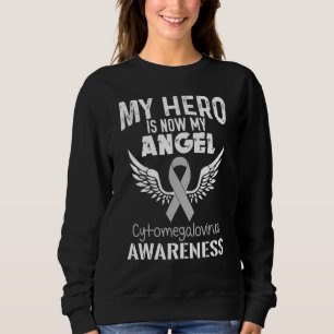 Hero Now Angel Cytomegalovirus Awareness Supporter Sweatshirt