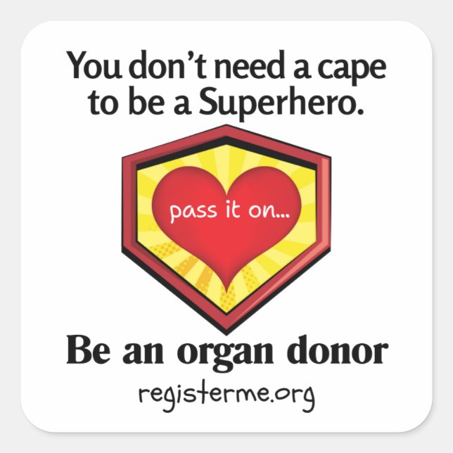 Hero Organ Donor Awareness Square Sticker (Front)