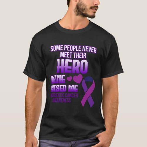 Hero Raised Me Pancreatic Cancer Awareness Purple  T_Shirt