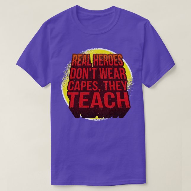 Hero Teachers  T-Shirt (Design Front)