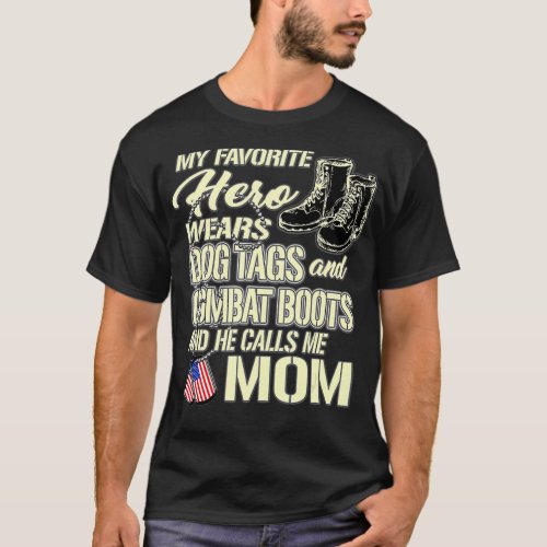 Hero Wears Dog Tags Combat Boots Proud Army Mom T_Shirt