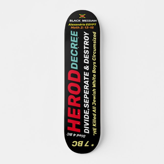 HEROD DECREE Skateboard, 7¾" Deck (Front)