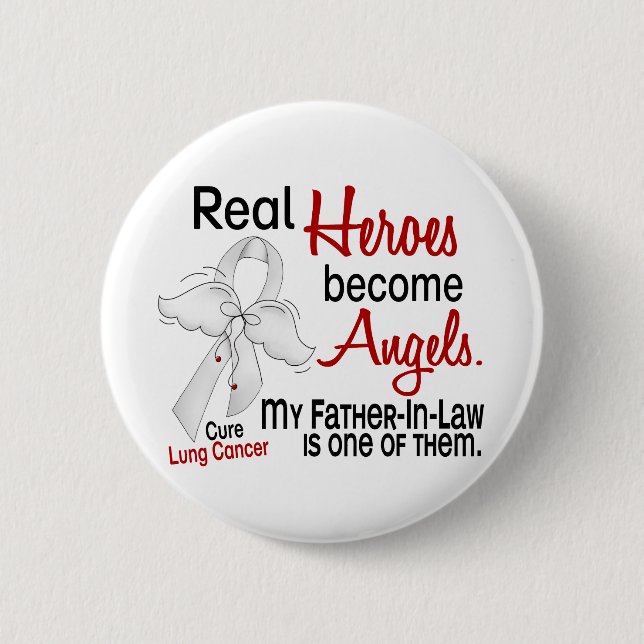 Heroes Become Angels Father-In-Law Lung Cancer Button (Front)